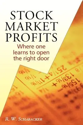 Tőzsdei nyereségek: Ahol az ember megtanulja kinyitni a megfelelő ajtót - Stock Market Profits: Where one learns to open the right door