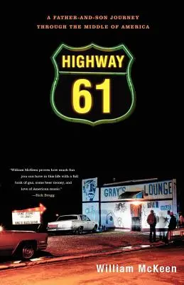 Highway 61: Apa és fia utazása Amerika közepén keresztül - Highway 61: A Father-And-Son Journey Through the Middle of America