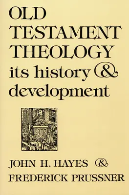 Ószövetségi teológia: Története és fejlődése - Old Testament Theology: Its History and Development