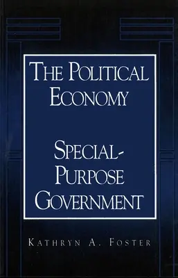 A különleges célú kormányzat politikai gazdaságtana - The Political Economy of Special-Purpose Government