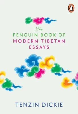 The Penguin Book of Modern Tibetan Essays (A modern tibeti esszék pingvin könyve) - The Penguin Book of Modern Tibetan Essays