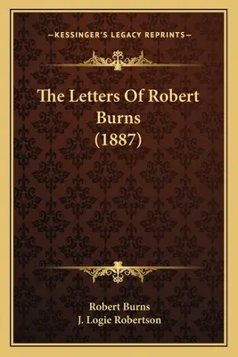 Robert Burns levelei (1887) - The Letters Of Robert Burns (1887)