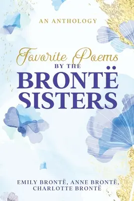 A Bront nővérek kedvenc versei - Favorite Poems by the Bront Sisters