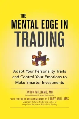 A mentális előny a kereskedésben (Pb) - The Mental Edge in Trading (Pb)