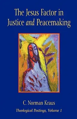 A jézusi tényező az igazságosságban és a béketeremtésben - The Jesus Factor in Justice and Peacemaking