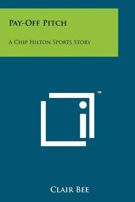 Pay-Off Pitch: A Chip Hilton Sports Story