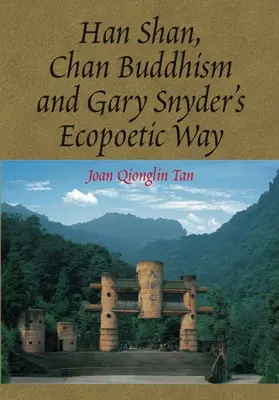 Han Shan, a chan buddhizmus és Gary Snyder ökopoétikus útja - Han Shan, Chan Buddhism and Gary Snyder's Ecopoetic Way