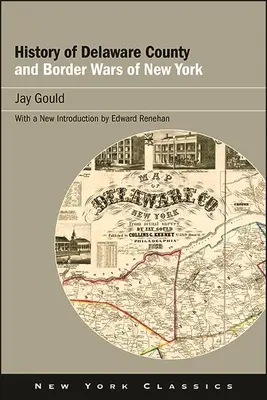 Delaware megye története és New York határ menti háborúi - History of Delaware County and Border Wars of New York