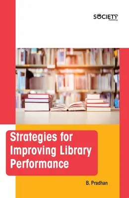 Stratégiák a könyvtári teljesítmény javítására - Strategies for Improving Library Performance