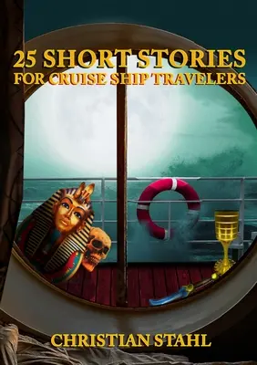 25 rövid történet tengerjáró hajókon utazóknak - 25 Short Stories for Cruise Ship Travelers