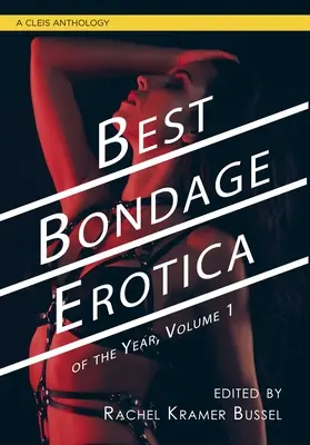 Az év legjobb rabszolgasági erotikája: Volume 1 - Best Bondage Erotica of the Year: Volume 1