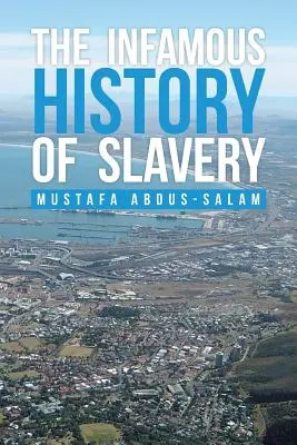 A rabszolgaság hírhedt története - The Infamous History of Slavery
