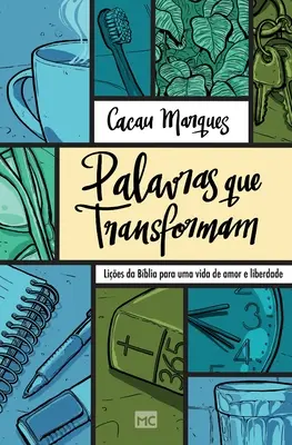 Palavras que transformam: Lies da Bblia para uma vida de amor e liberdade