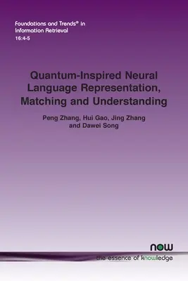 Kvantum-ihletésű neurális nyelvi reprezentáció, megfeleltetés és megértés - Quantum-Inspired Neural Language Representation, Matching and Understanding