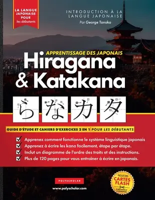 Apprendre le Japonais Hiragana et Katakana - Cahier d'exercices pour dbutants: Le guide d'tude facile et tape par tape et le livre d'exercices d'