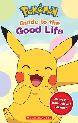 Útmutató a jó élethez (Pokmon) - Guide to the Good Life (Pokmon)