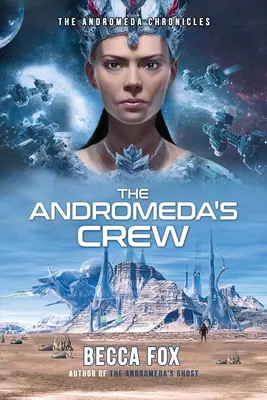 Az Androméda legénysége - The Andromeda's Crew