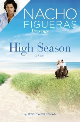 Nacho Figueras Presents: Figueras Figueras: High Season - Nacho Figueras Presents: High Season