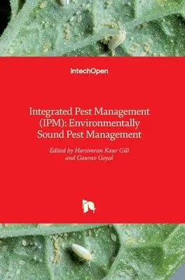 Integrált növényvédelem (IPM): Környezetkímélő kártevő-szabályozás - Integrated Pest Management (IPM): Environmentally Sound Pest Management
