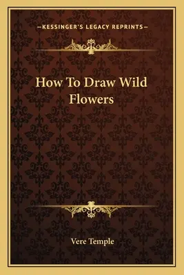 Hogyan rajzoljunk vadvirágokat - How to Draw Wild Flowers