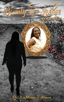 Szépség hamuért II. kötet - Beauty for Ashes Volume II