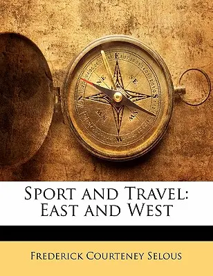 Sport és utazás: Kelet és Nyugat - Sport and Travel: East and West