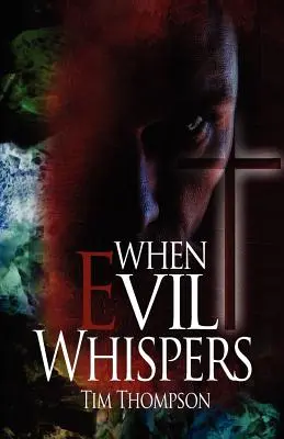 Amikor a gonosz suttog - When Evil Whispers