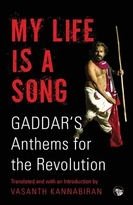 My Life Is a Song: Gaddar himnuszai a forradalomhoz - My Life Is a Song: Gaddar's Anthems for Revolution