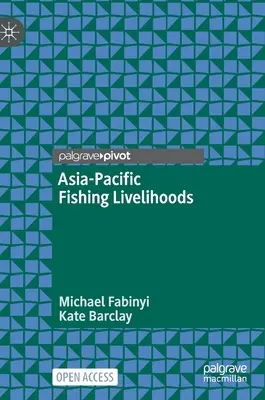 Ázsiai-csendes-óceáni halászati megélhetés - Asia-Pacific Fishing Livelihoods