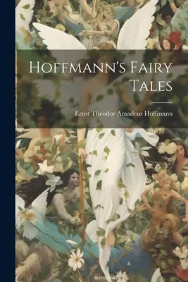 Hoffmann meséi - Hoffmann's Fairy Tales