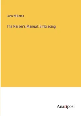 Az elemző kézikönyve: Embracing - The Parser's Manual: Embracing