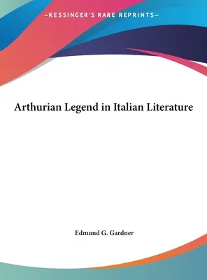 Az Artúr-legenda az olasz irodalomban - Arthurian Legend in Italian Literature