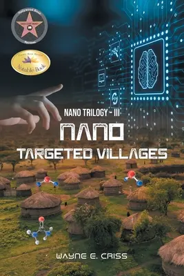 Nano-trilógia III: Nanocélú falvak - Nano Trilogy III: Nanotargeted Villages