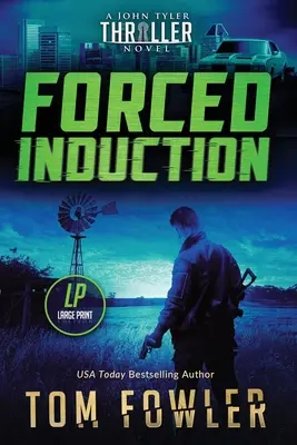 Kényszerített beavatás: A John Tyler Thriller - Forced Induction: A John Tyler Thriller