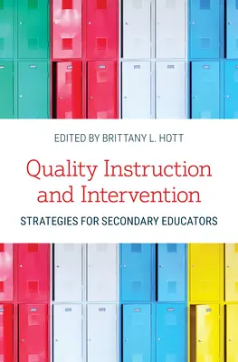 Minőségi oktatás és beavatkozási stratégiák középiskolai oktatók számára - Quality Instruction and Intervention Strategies for Secondary Educators