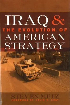 Irak és az amerikai stratégia fejlődése - Iraq & the Evolution of American Strategy