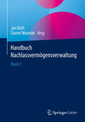 Handbuch Nachlassvermgensverwaltung: Band 1