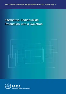 Alternatív radionuklid-előállítás ciklotronnal - Alternative Radionuclide Production with a Cyclotron