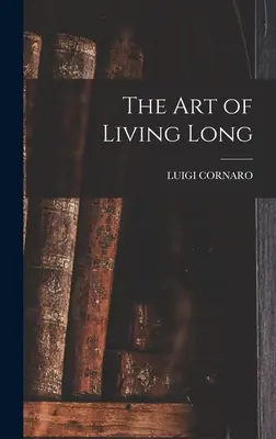A hosszú élet művészete - The Art of Living Long