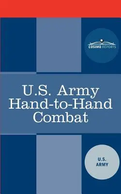 Az amerikai hadsereg kézitusája - U.S. Army Hand-To-Hand Combat