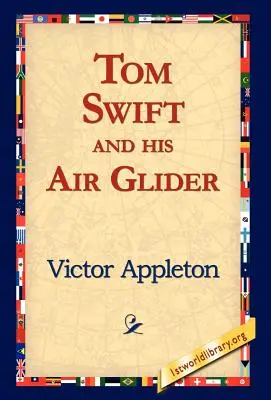 Tom Swift és a légi siklórepülője - Tom Swift and His Air Glider