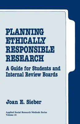 Etikailag felelős kutatás tervezése: A Guide for Students and Internal Review Boards: A Guide for Students and Internal Review Boards - Planning Ethically Responsible Research: A Guide for Students and Internal Review Boards