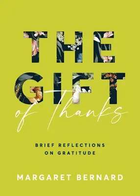 A köszönet ajándéka: Rövid gondolatok a háláról - The Gift of Thanks: Brief Reflections on Gratitude