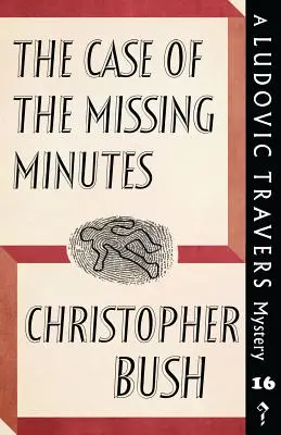Az eltűnt percek esete: Egy Ludovic Travers-rejtély - The Case of the Missing Minutes: A Ludovic Travers Mystery