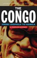 Kongó Leopoldtól Kabiláig: A nép története - The Congo from Leopold to Kabila: A People's History