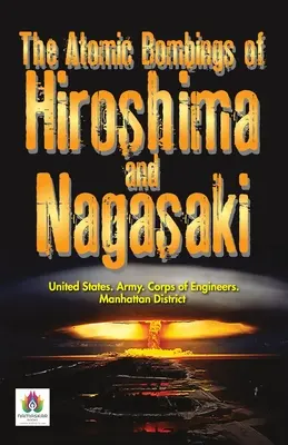 Hirosima és Nagaszaki atombombái - The Atomic Bombings of Hiroshima and Nagasaki