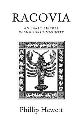 Racovia: Racovia: Egy korai liberális vallási közösség - Racovia: An Early Liberal Religious Community