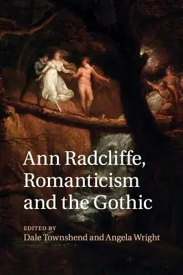 Ann Radcliffe, Romantismus a gotika - Ann Radcliffe, Romanticism and the Gothic