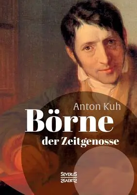 Brne, der Zeitgenosse. Ausgewhlte Schriften