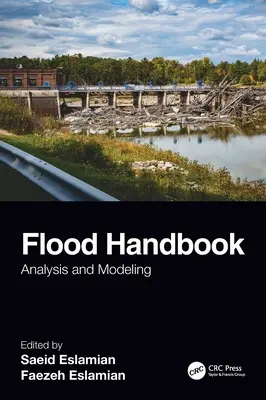 Árvízi kézikönyv: Elemzés és modellezés - Flood Handbook: Analysis and Modeling